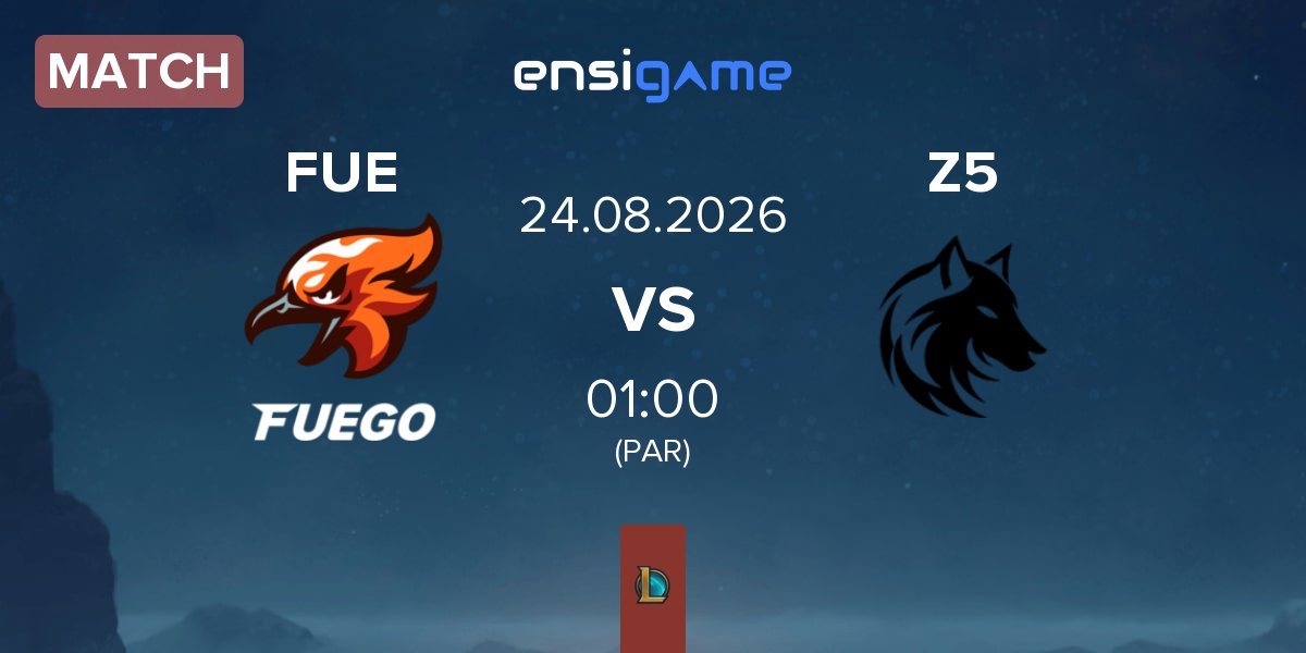 Match Fuego FUE vs Zeu5 Esports Z5 | 24.08