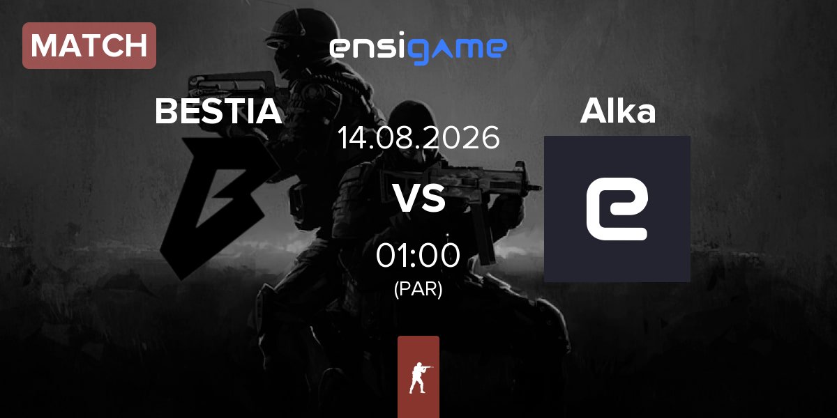 Match BESTIA vs Alka | 14.08