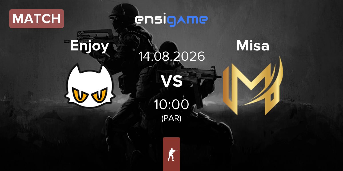 Match Enjoy vs Misa Esports Misa | 14.08