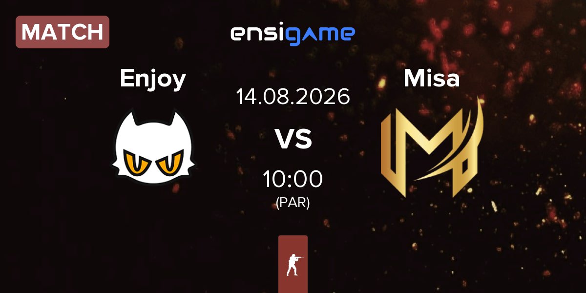 Match Enjoy vs Misa Esports Misa | 14.08