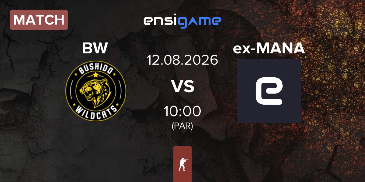 Match Bushido Wildcats BW vs ex-MANA eSports ex-MANA | 12.08