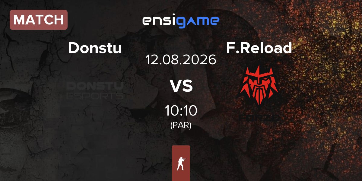 Match Donstu Esports Donstu vs FORZE Reload F.Reload | 12.08