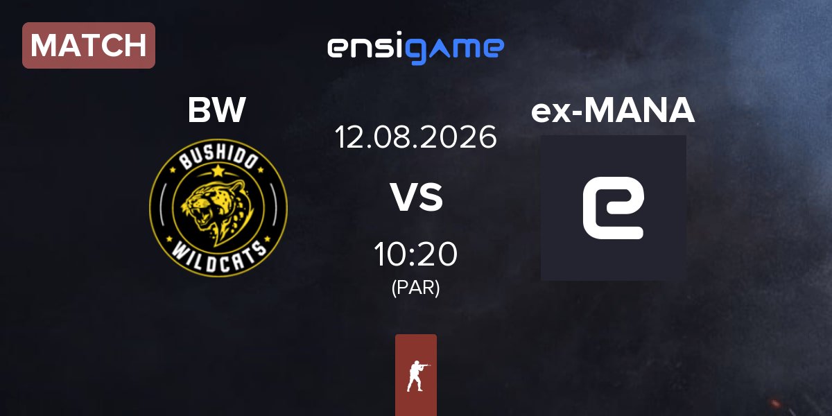 Match Bushido Wildcats BW vs ex-MANA eSports ex-MANA | 12.08