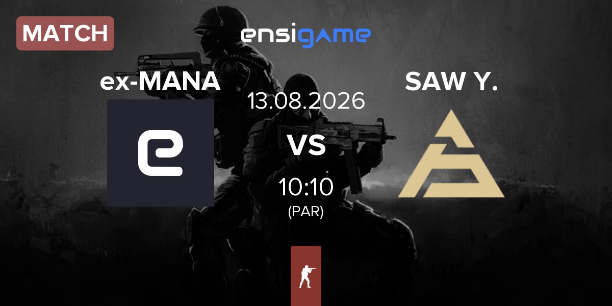 Partida ex-MANA eSports ex-MANA vs SAW Youngsters SAW Y. | 13.08