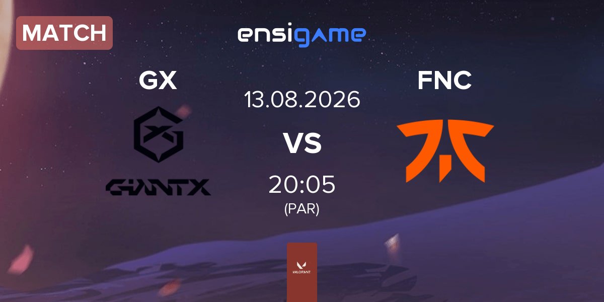 Match GIANTX GX vs Fnatic FNC | 13.08