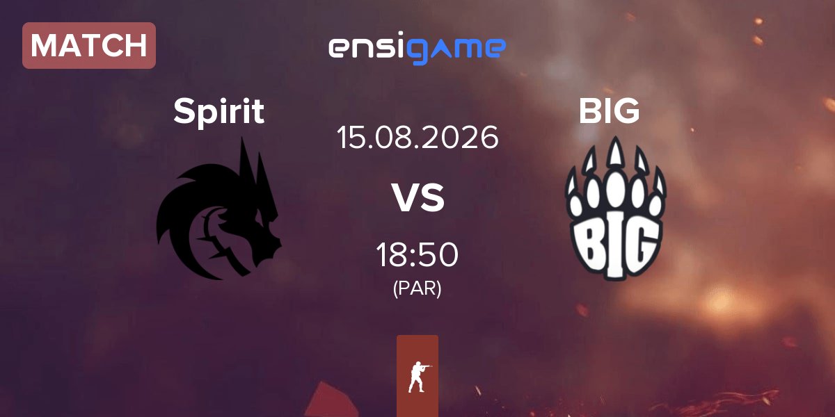 Match Team Spirit Spirit vs BIG BIG  | 15.08