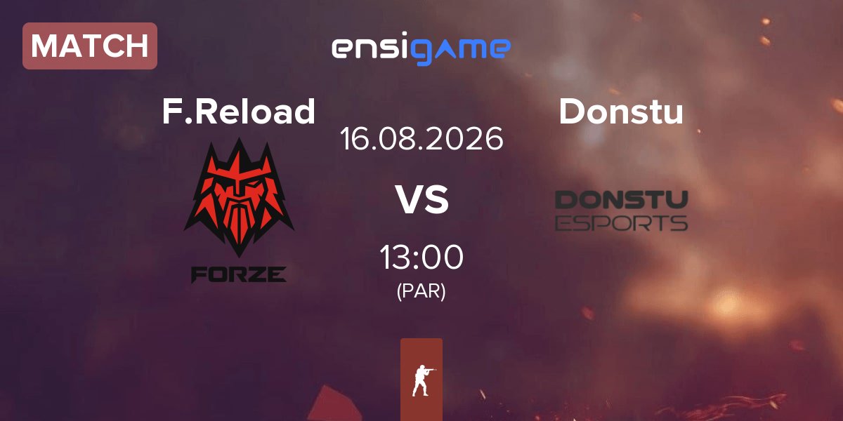 Match FORZE Reload F.Reload vs Donstu Esports Donstu | 16.08