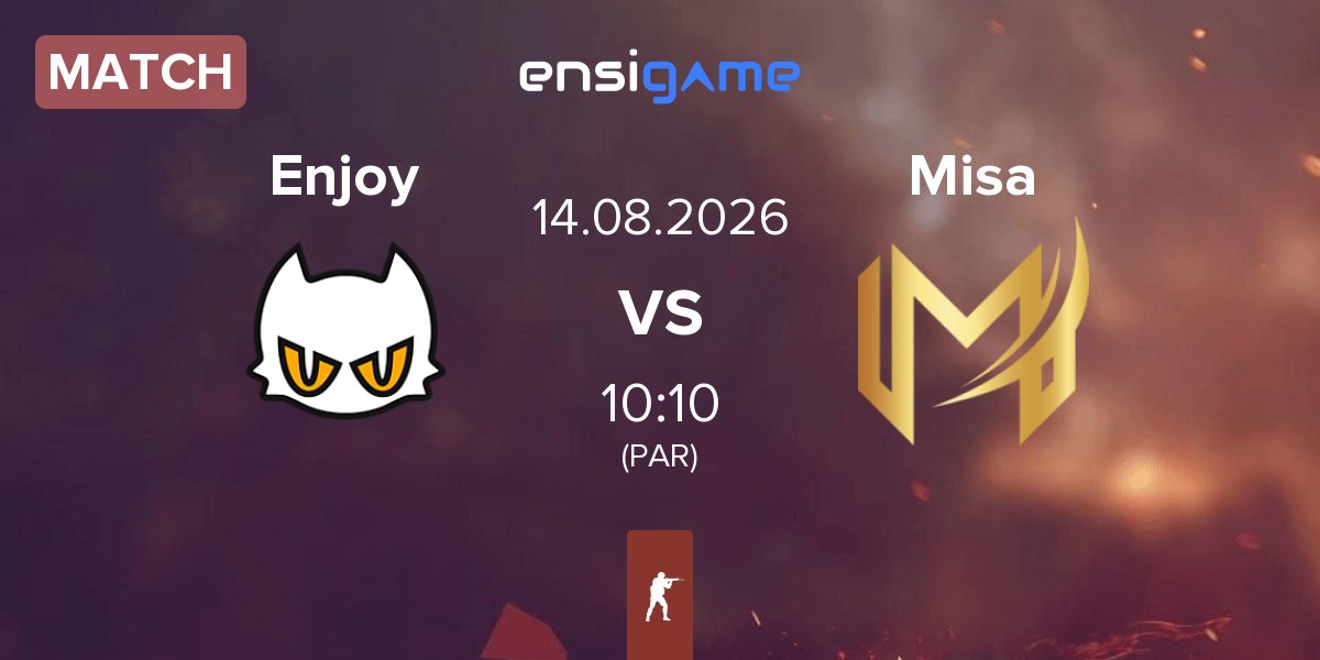 Match Enjoy vs Misa Esports Misa | 14.08