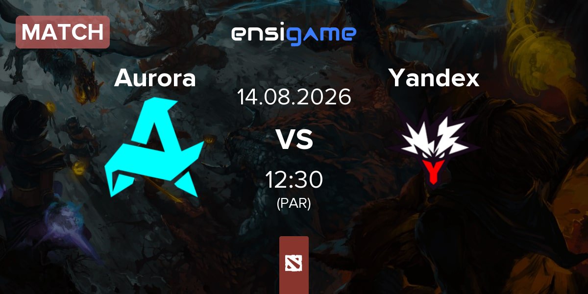 Partida Aurora Gaming Aurora vs Team Yandex Yandex | 14.08