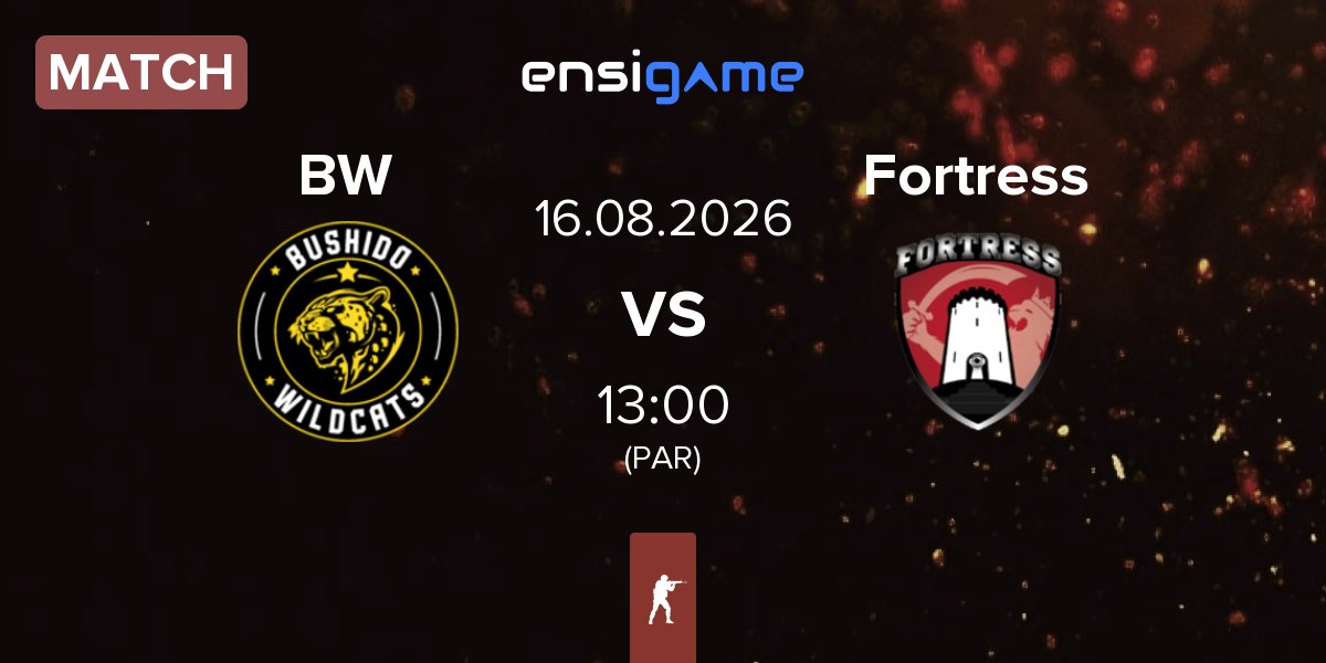 Partida Bushido Wildcats BW vs Fortress Esport Fortress | 16.08