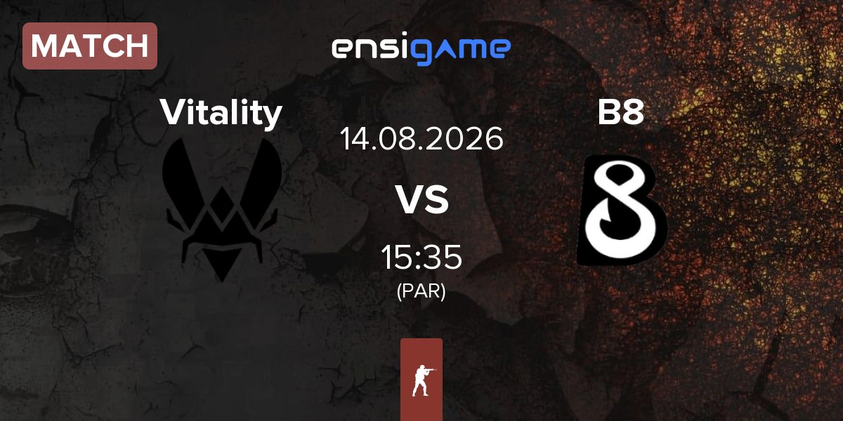 Match Team Vitality Vitality vs B8 | 14.08