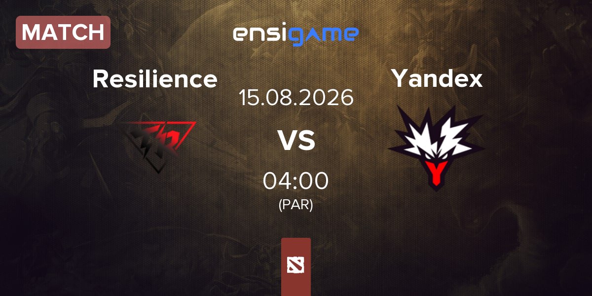 Match Team Resilience Resilience vs Team Yandex Yandex | 15.08