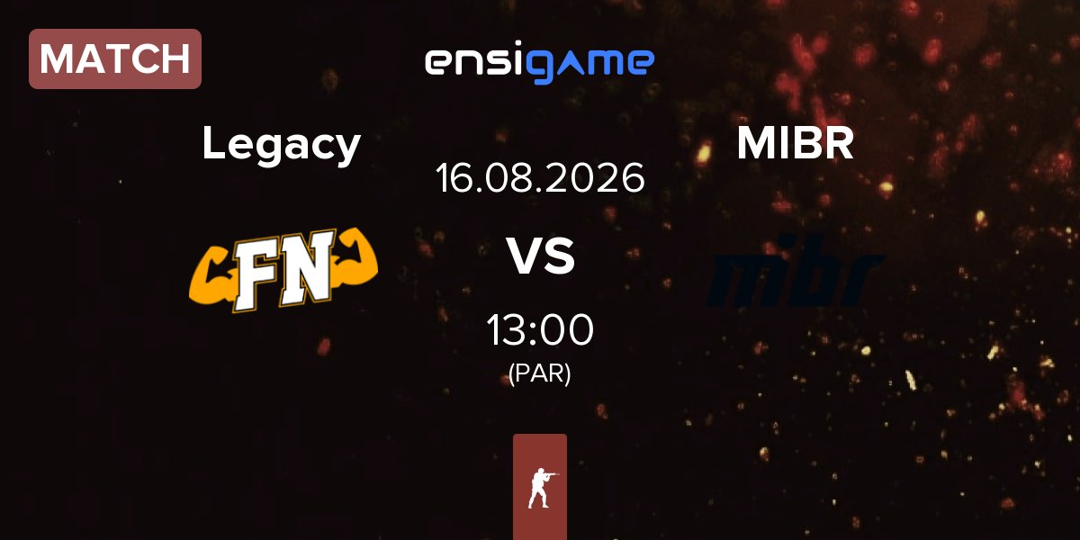 Match Legacy vs Made in Brazil MIBR | 16.08