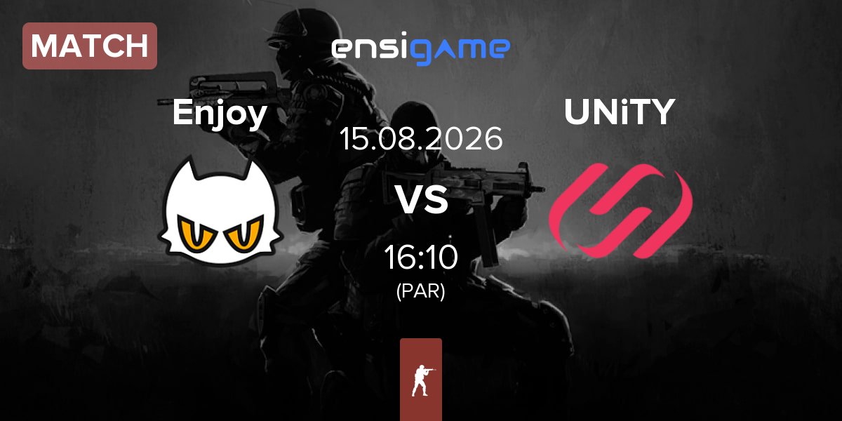 Partida Enjoy vs UNiTY Esports UNiTY | 15.08