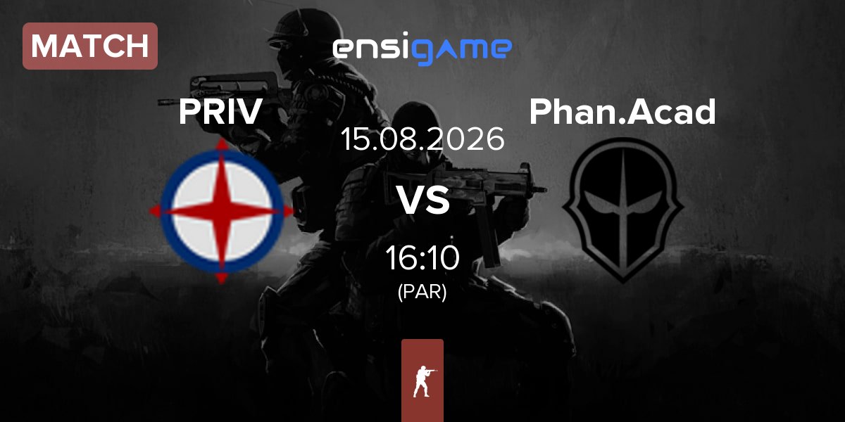 Match Privateer PRIV vs Phantom Academy Phan.Acad | 15.08