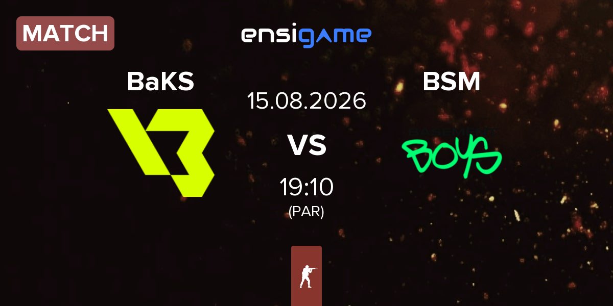 Match BakS eSports BaKS vs BASEMENT BOYS BSM | 15.08