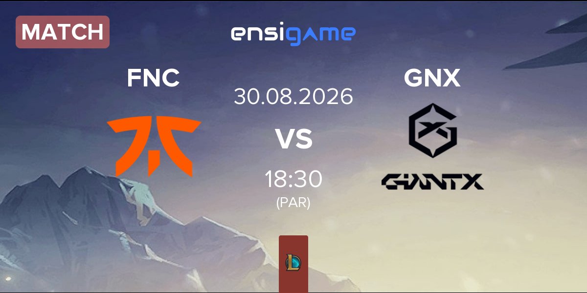 Partida Fnatic FNC vs GIANTX GNX | 30.08