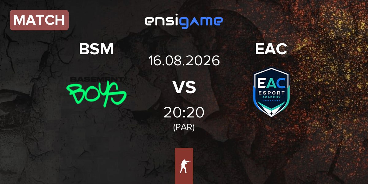 Match BASEMENT BOYS BSM vs Esport Academy Copenhagen EAC | 16.08