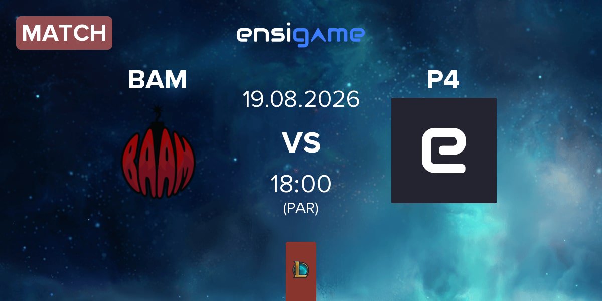 Match Baam Esports BAM vs Pyramid IV Esports P4 | 19.08