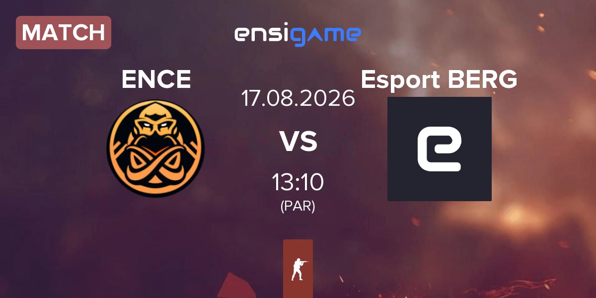 Match ENCE vs Esport BERG | 17.08