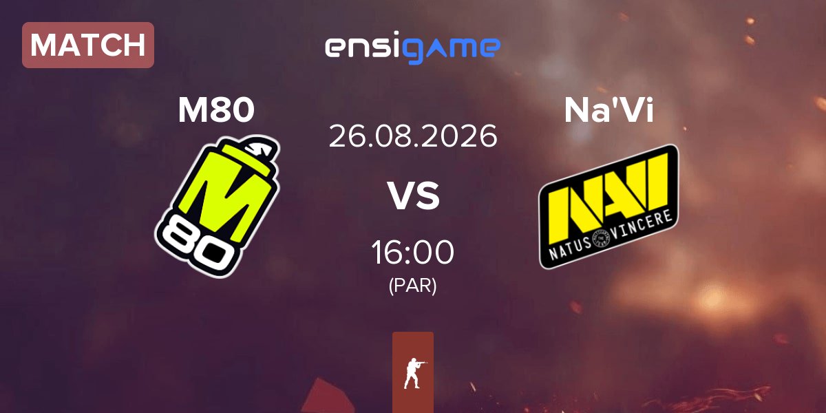 Match M80 vs Natus Vincere Na'Vi | 26.08