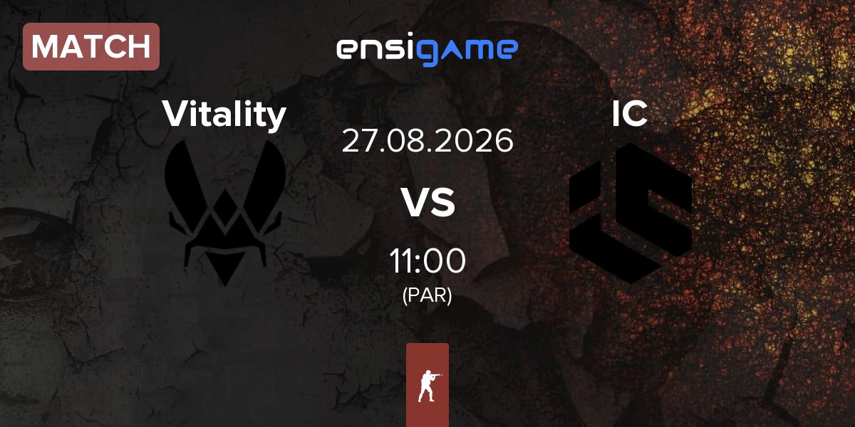 Match Team Vitality Vitality vs Inner Circle Esports IC | 27.08