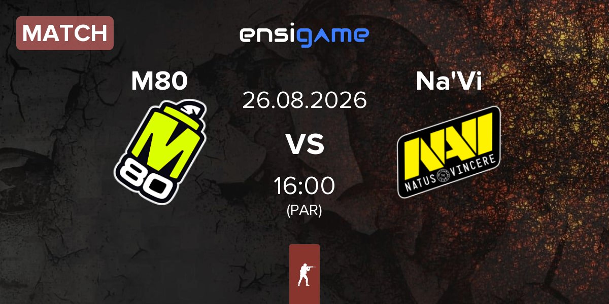 Match M80 vs Natus Vincere Na'Vi | 26.08
