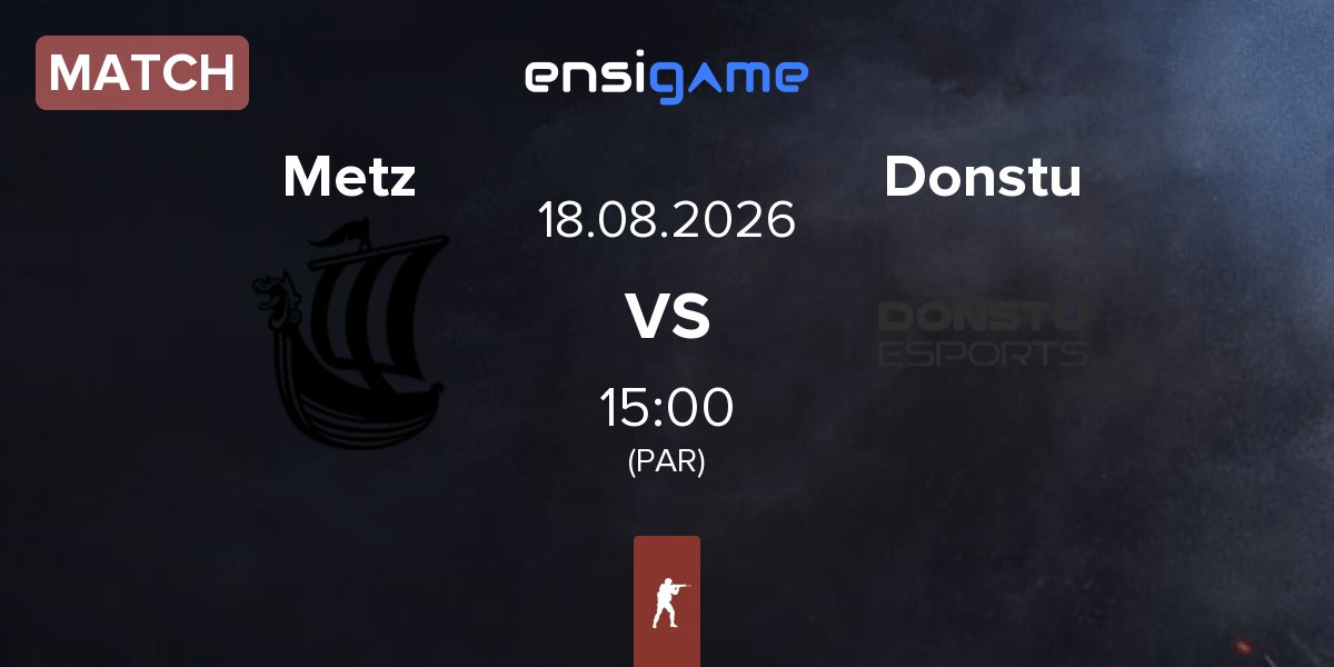 Partida Metizport Metz vs Donstu Esports Donstu | 18.08