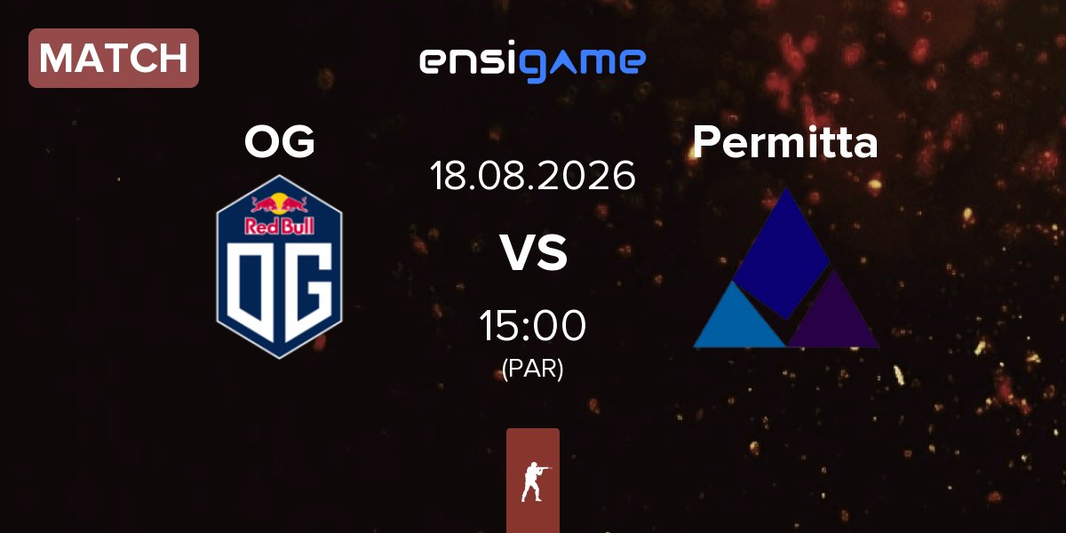 Match OG Gaming OG vs Permitta Esports Permitta | 18.08
