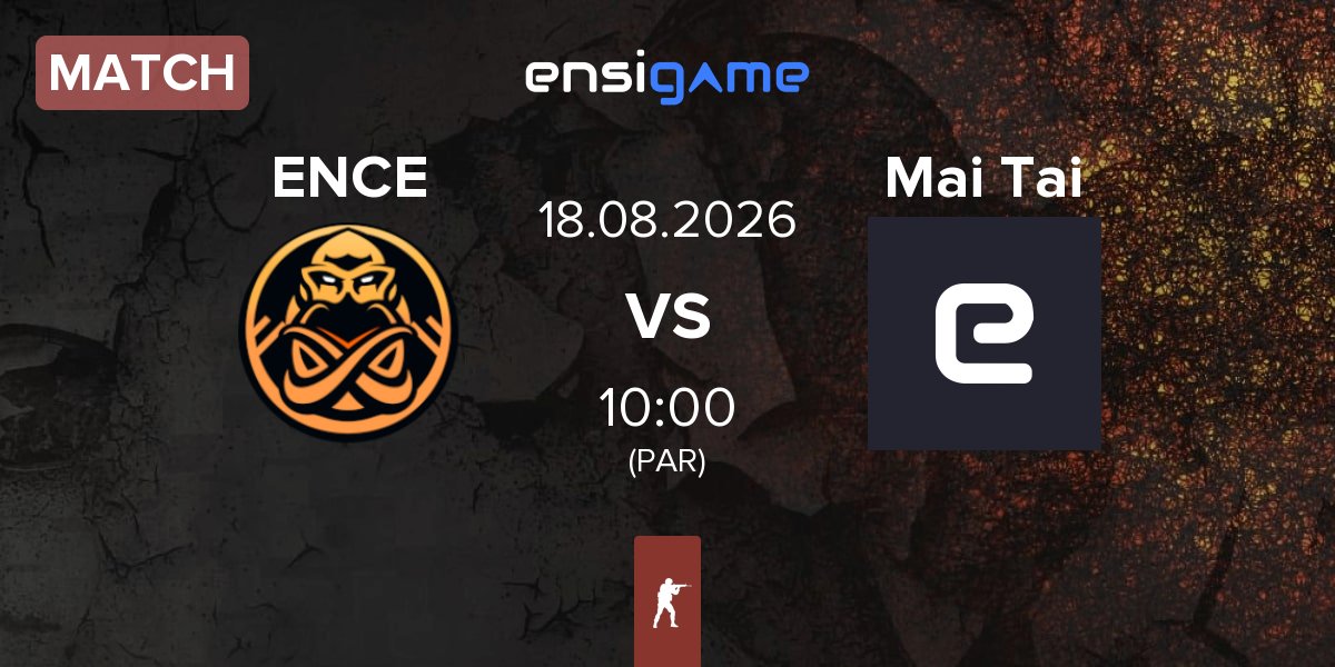 Match ENCE vs Mai Tai | 18.08