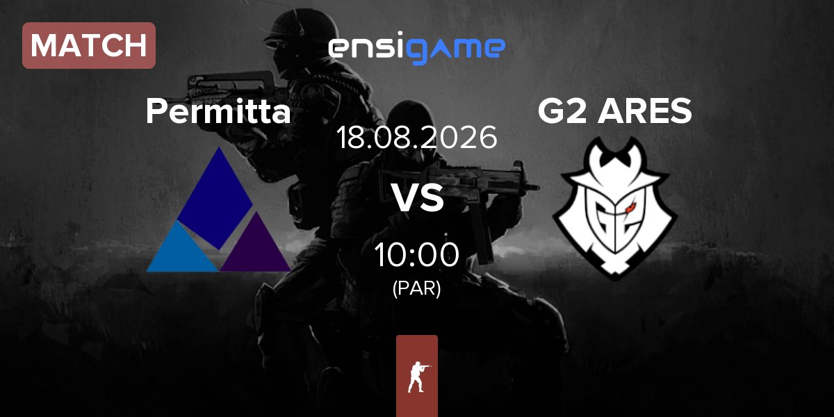 Partida Permitta Esports Permitta vs G2 Ares G2 ARES | 18.08