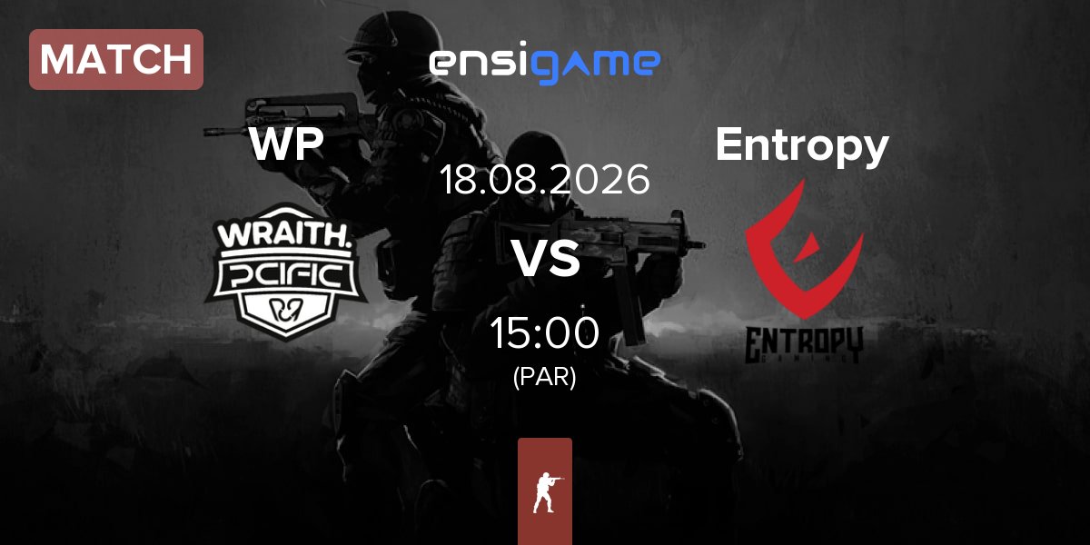 Match WRAITH PCIFIC WP vs Entropy Gaming Entropy | 18.08