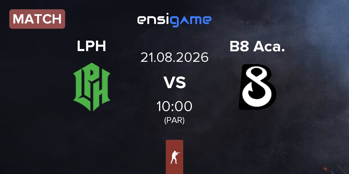 Partida LPH Gaming LPH vs B8 Academy B8 Aca. | 21.08