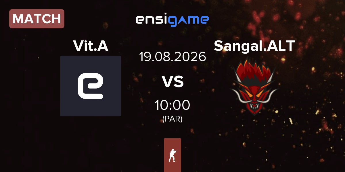 Match Vitality Academy Vit.A vs Sangal ALTERS Sangal.ALT | 19.08