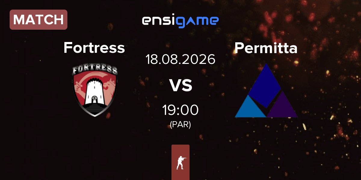 Match Fortress Esport Fortress vs Permitta Esports Permitta | 18.08