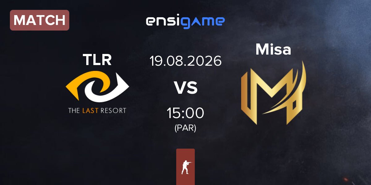 Match The Last Resort TLR vs Misa Esports Misa | 19.08