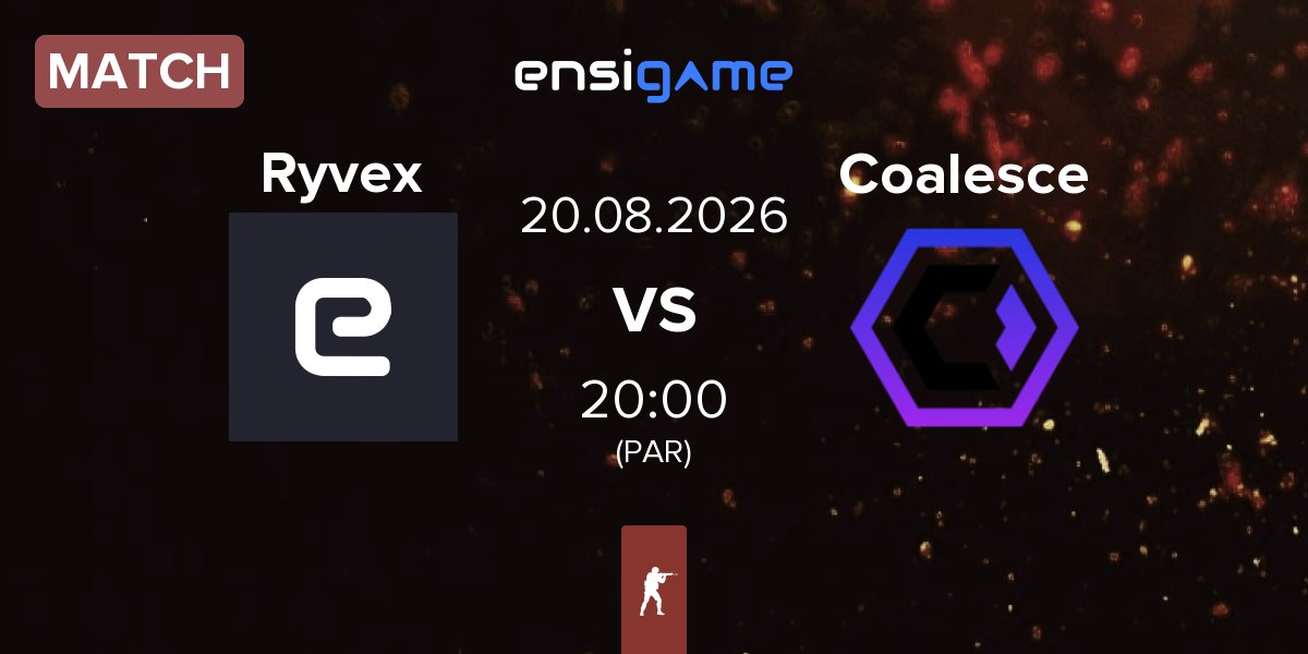 Partida Ryvex vs Coalesce | 20.08