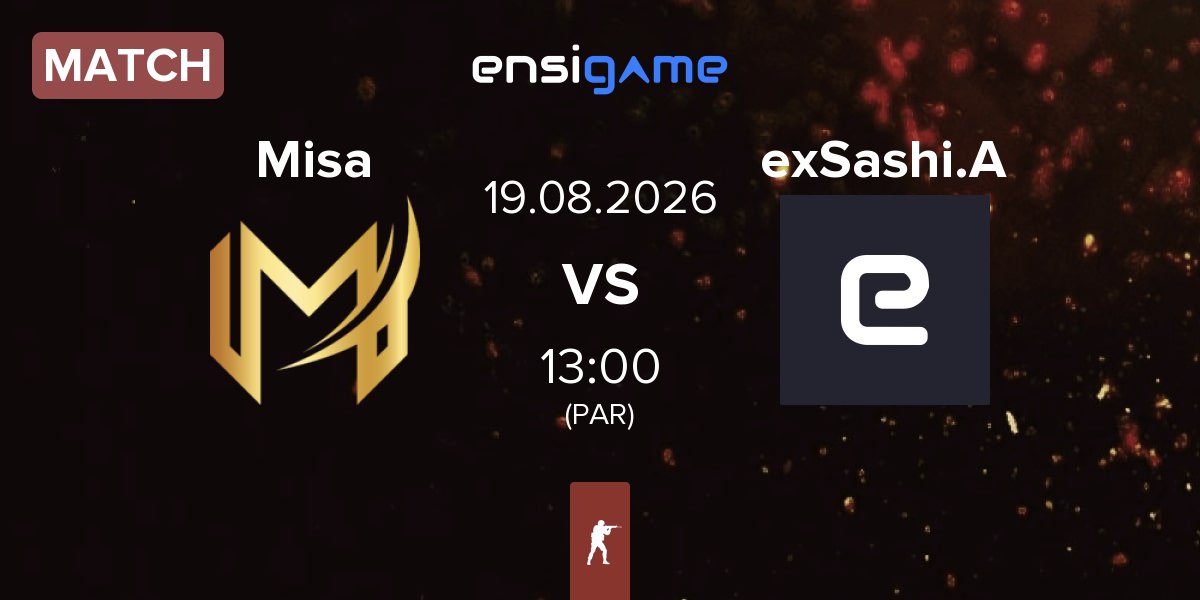 Match Misa Esports Misa vs ex-Sashi Academy exSashi.A | 19.08