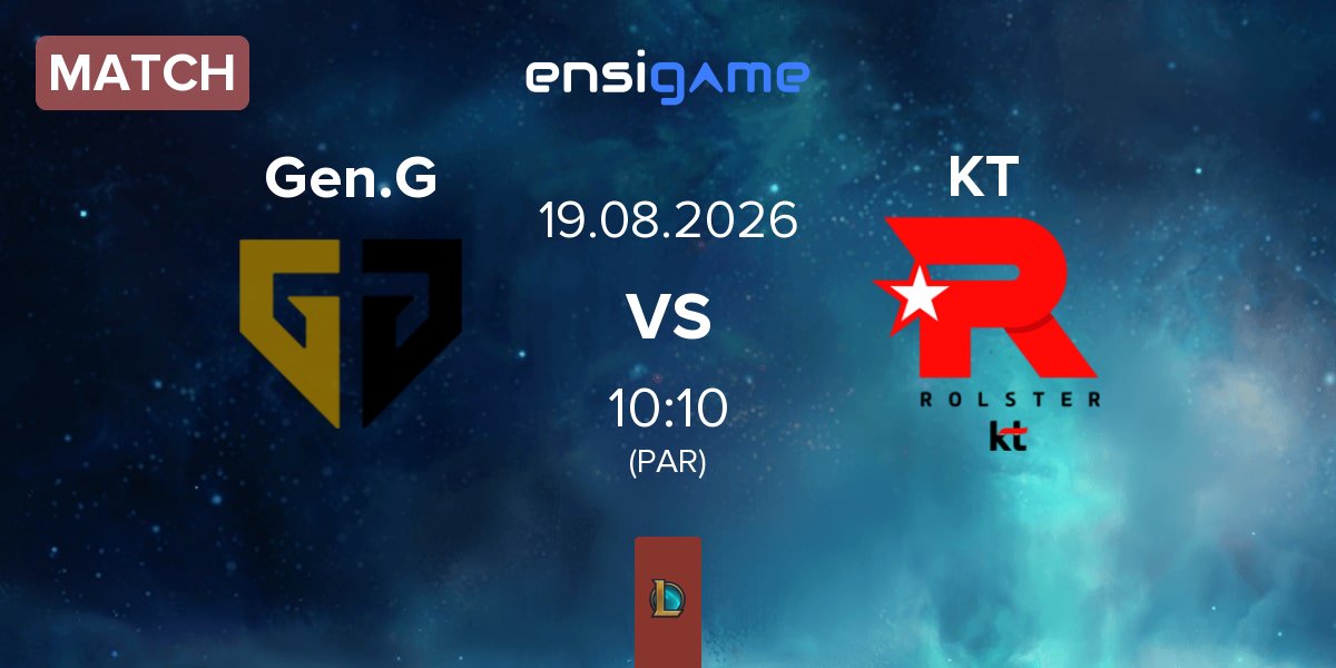 Match Gen.G Esports Gen.G vs KT Rolster KT | 19.08