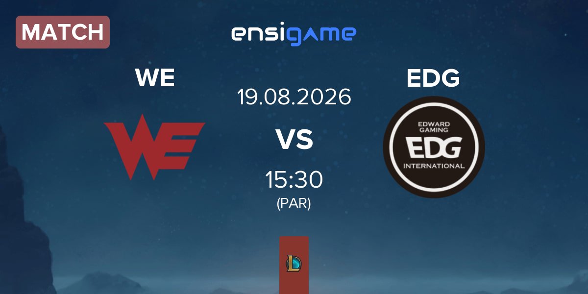 Match Team WE WE vs EDward Gaming EDG | 19.08