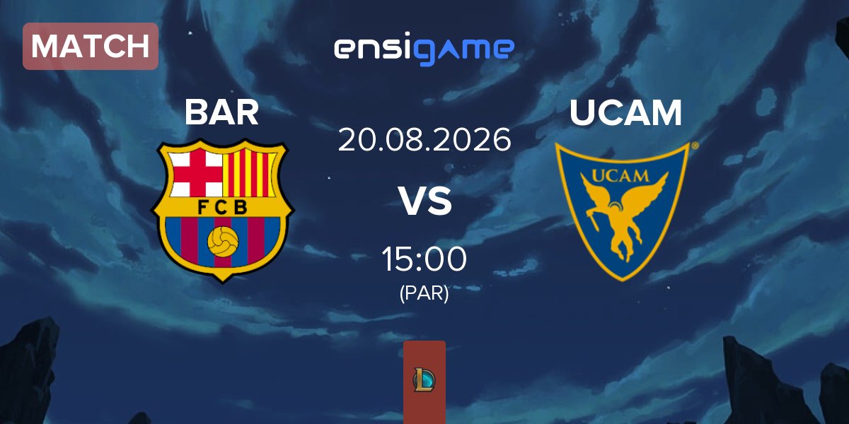 Partida Barça eSports BAR vs UCAM Esports UCAM | 20.08