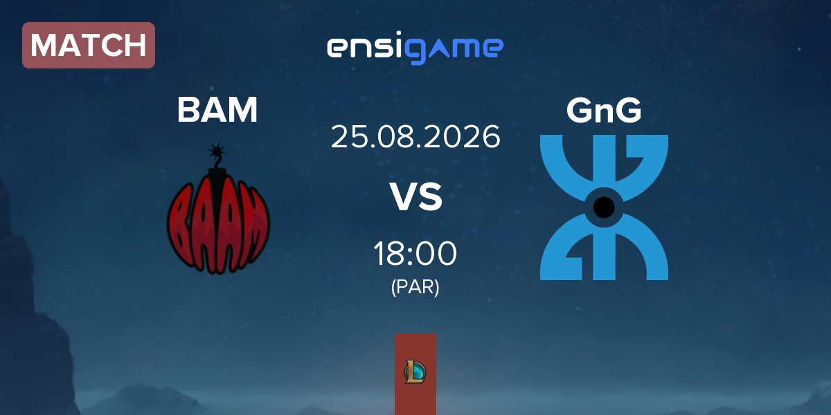 Match Baam Esports BAM vs GnG Amazigh GnG | 25.08