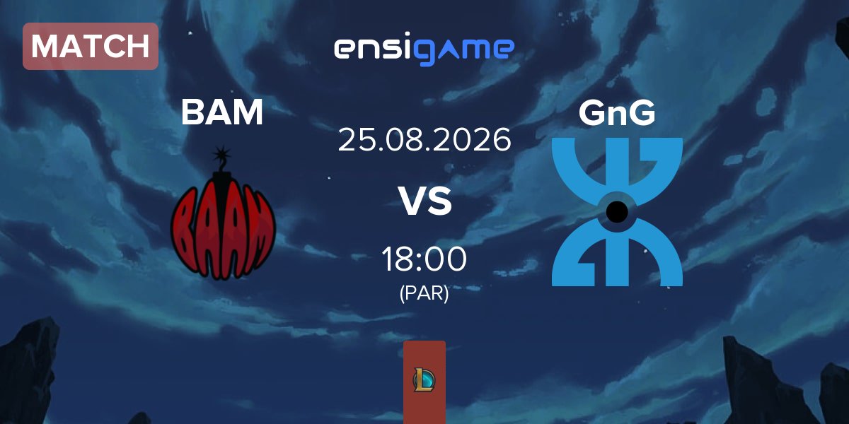 Partida Baam Esports BAM vs GnG Amazigh GnG | 25.08