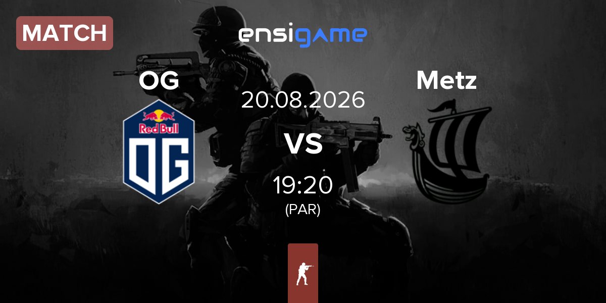Match OG Gaming OG vs Metizport Metz | 20.08