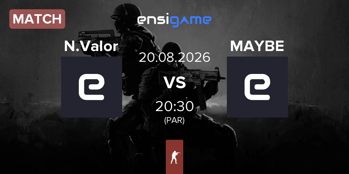 Partida Nordic Valor N.Valor vs MAYBE | 20.08