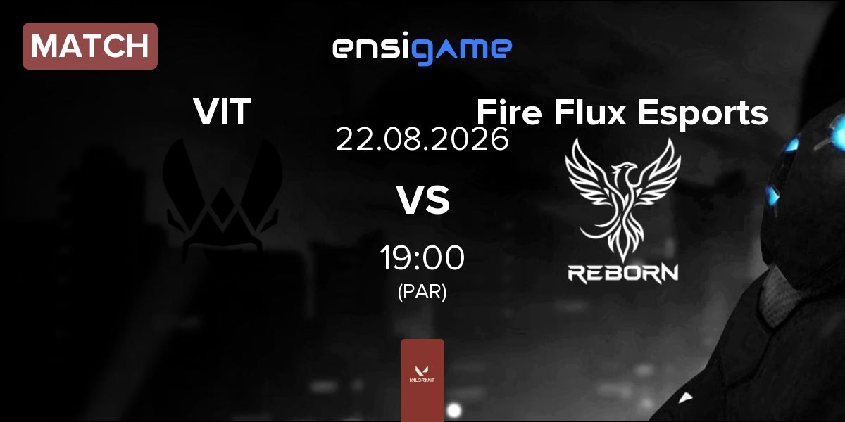 Match Team Vitality VIT vs Fire Flux Esports | 22.08