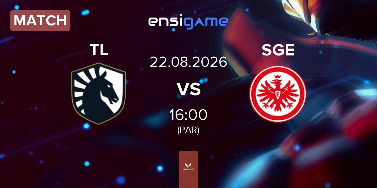 Match Team Liquid TL vs Eintracht Frankfurt SGE | 22.08