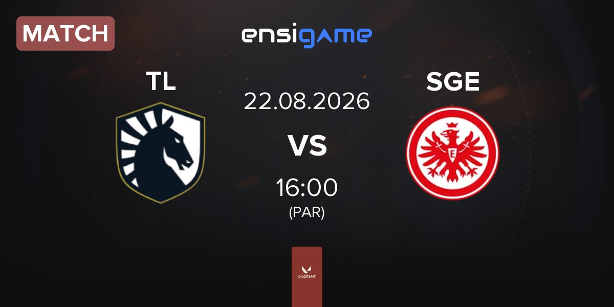 Match Team Liquid TL vs Eintracht Frankfurt SGE | 22.08