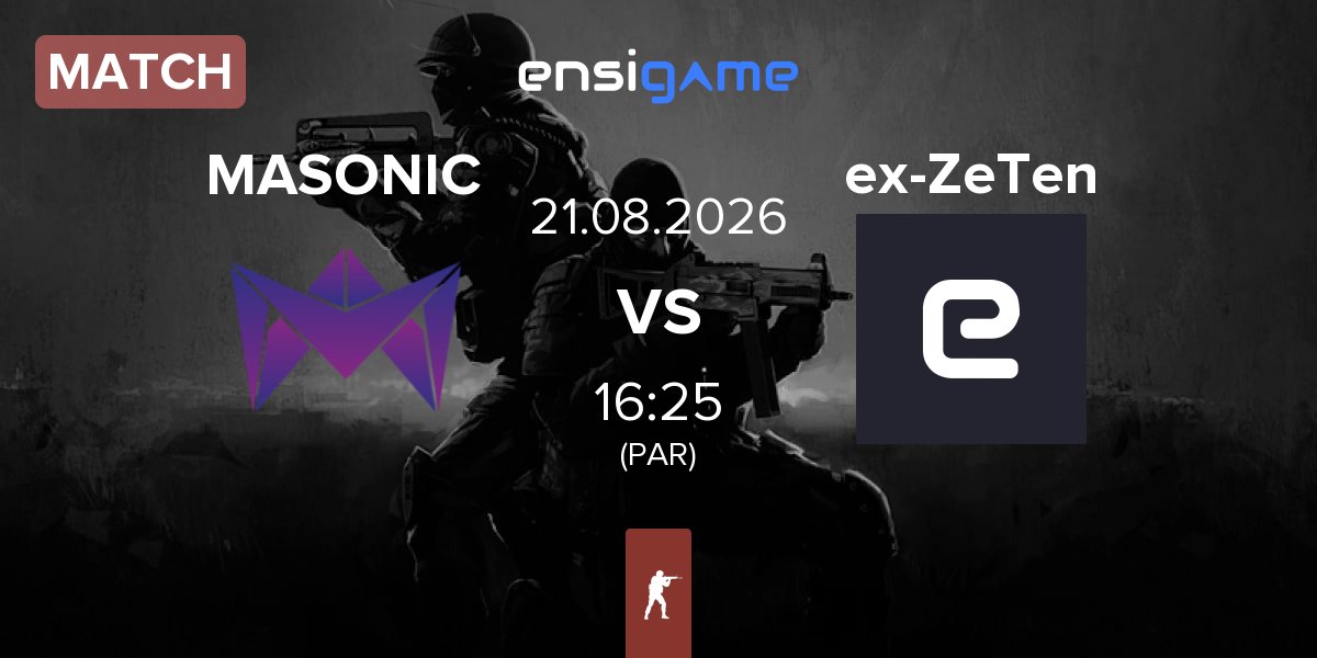 Partida MASONIC vs ex-Zero Tenacity ex-ZeTen | 21.08