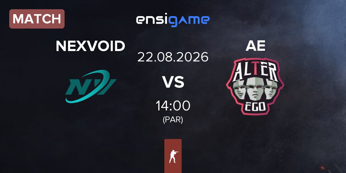 Match NEXVOID vs Alter Ego AE | 22.08